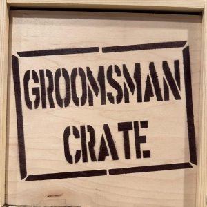 Ohio Basket Chic Groomsman Crate wooden gift box with stenciled lettering for wedding party gifts
